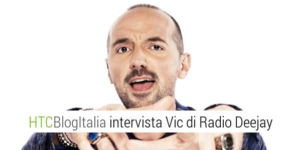 Vic di Radio Deejay ci parla di HTC Vive