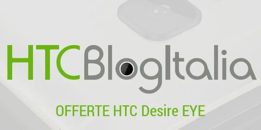 Offerte HTC: HTC Desire EYE su Trovaprezzi