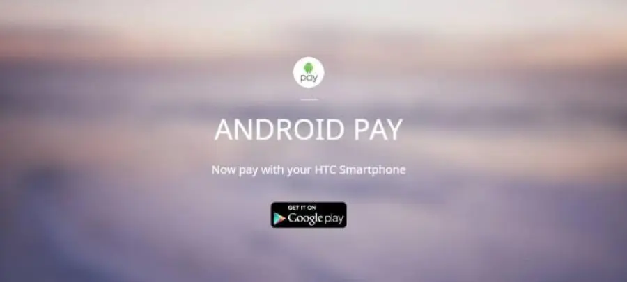 Android Pay: ecco i dispositivi HTC abilitati