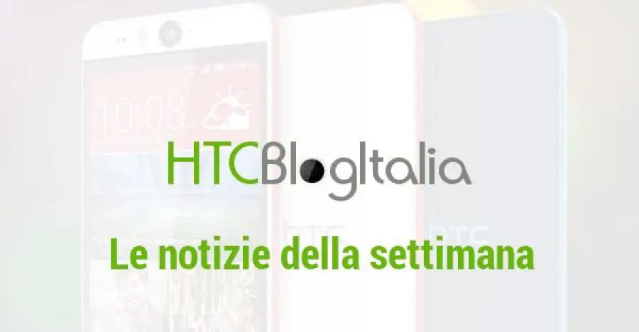 Le notizie della settimana: HTC Aero e One M9 al centro dell'attenzione