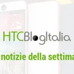Le notizie della settimana: HTC Aero sarà fantastico
