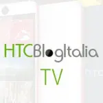 HTCBlogItalia TV Il protagonista puoi essere tu! (Aggiornamento)